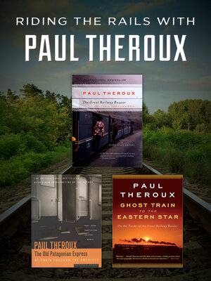 Riding the Rails with Paul Theroux - ebook